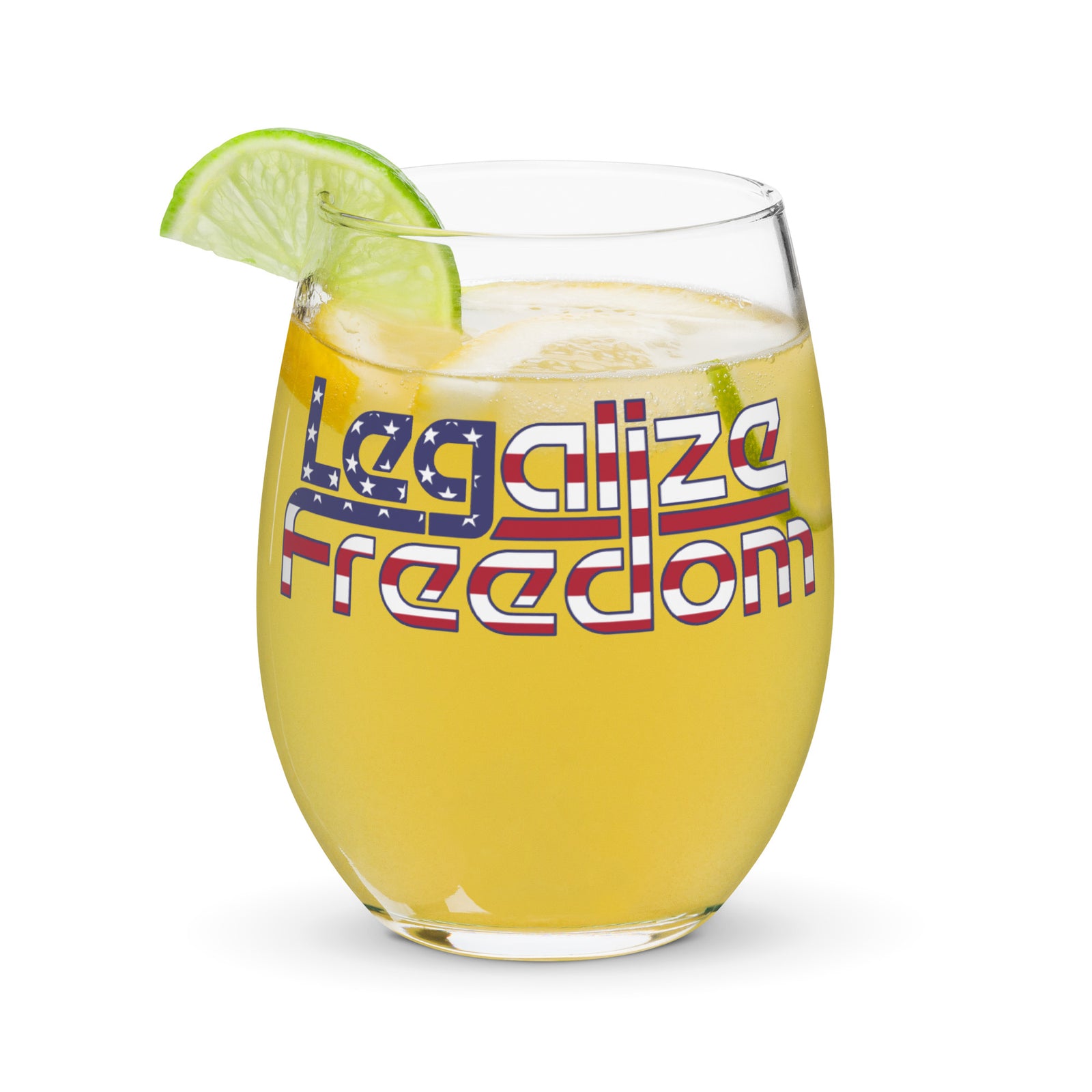 Legalize Freedom Stemless Wine Glass
