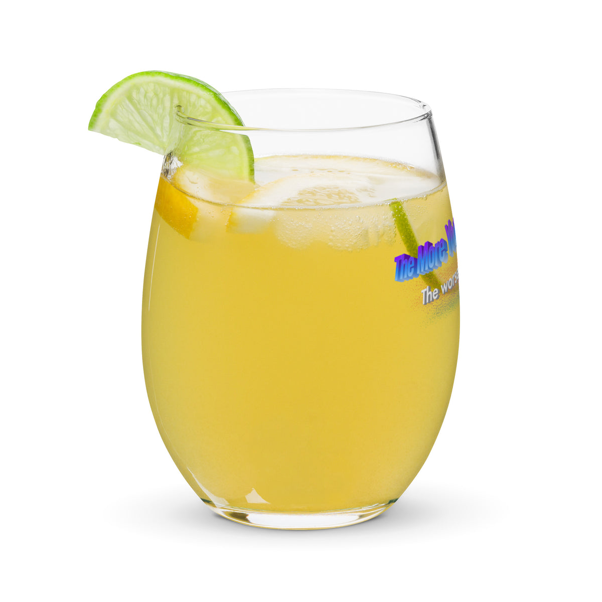 The More You Know the Worse It Gets Stemless Wine Glass