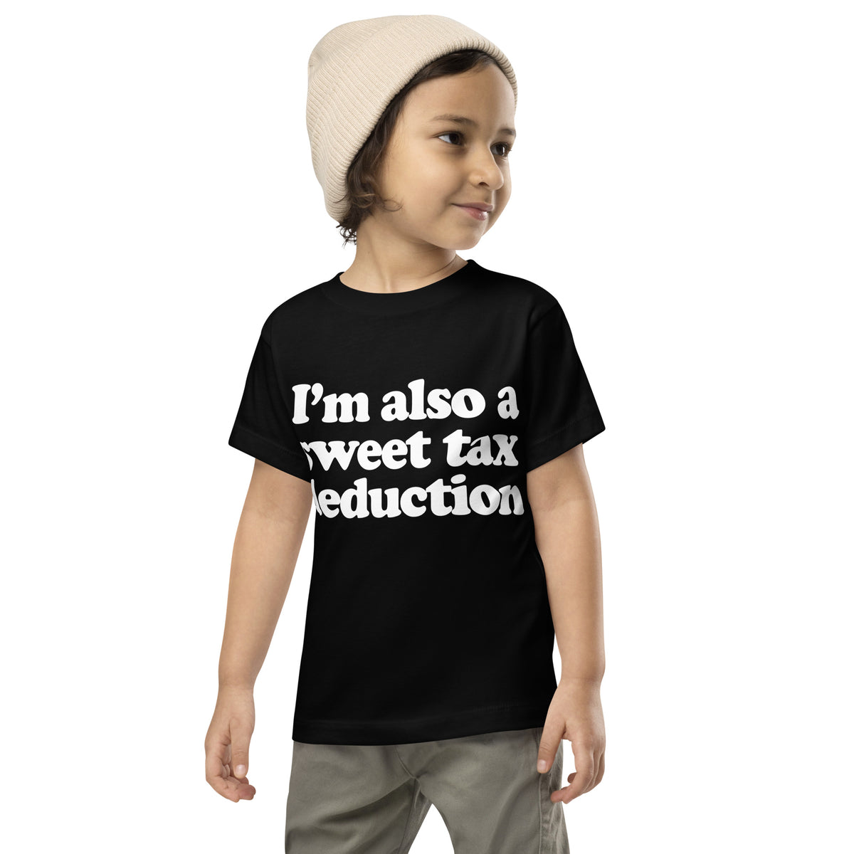 I&#39;m Also A Sweet Tax Deduction Toddler Short Sleeve Tee
