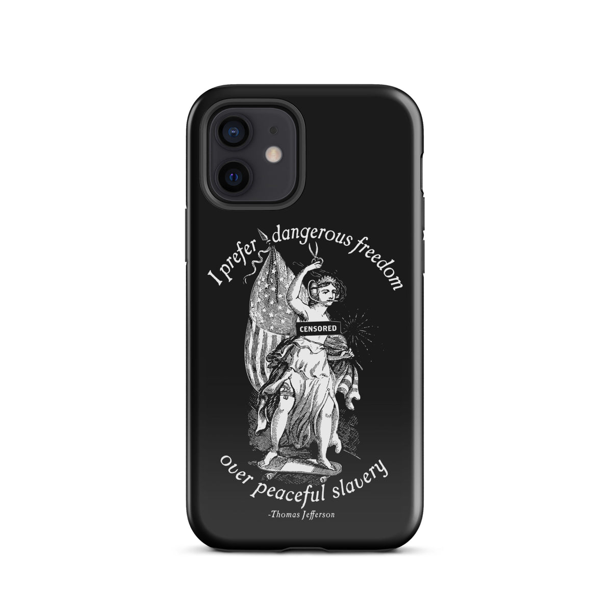 I Prefer Dangerous Freedom Jefferson Quote Tough Case for iPhone®