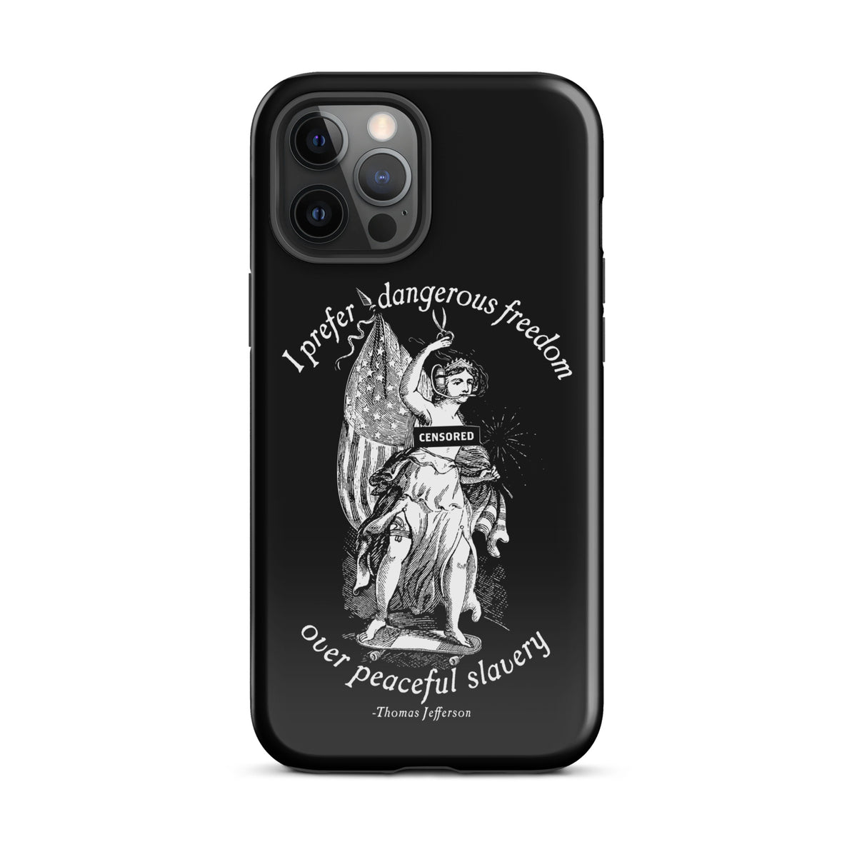 I Prefer Dangerous Freedom Jefferson Quote Tough Case for iPhone®