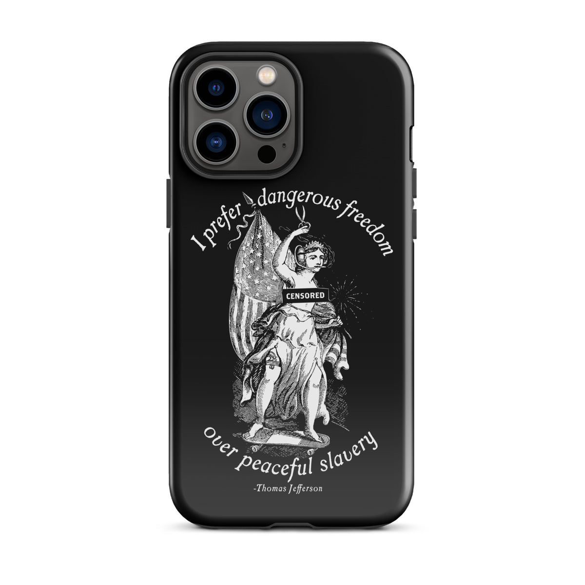 I Prefer Dangerous Freedom Jefferson Quote Tough Case for iPhone®