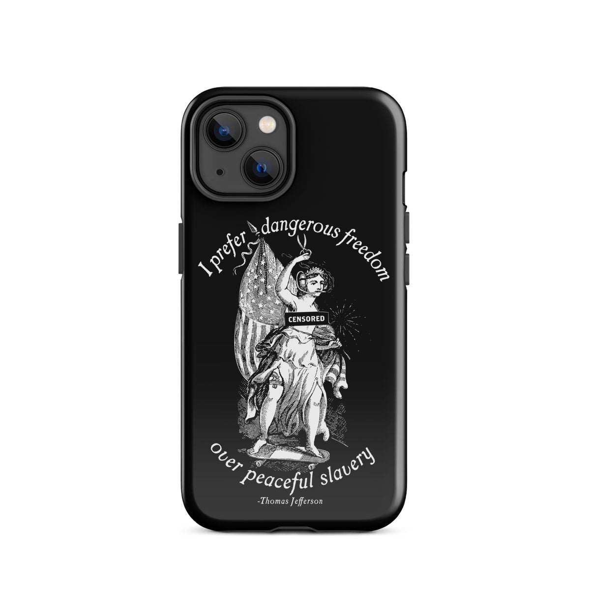 I Prefer Dangerous Freedom Jefferson Quote Tough Case for iPhone®