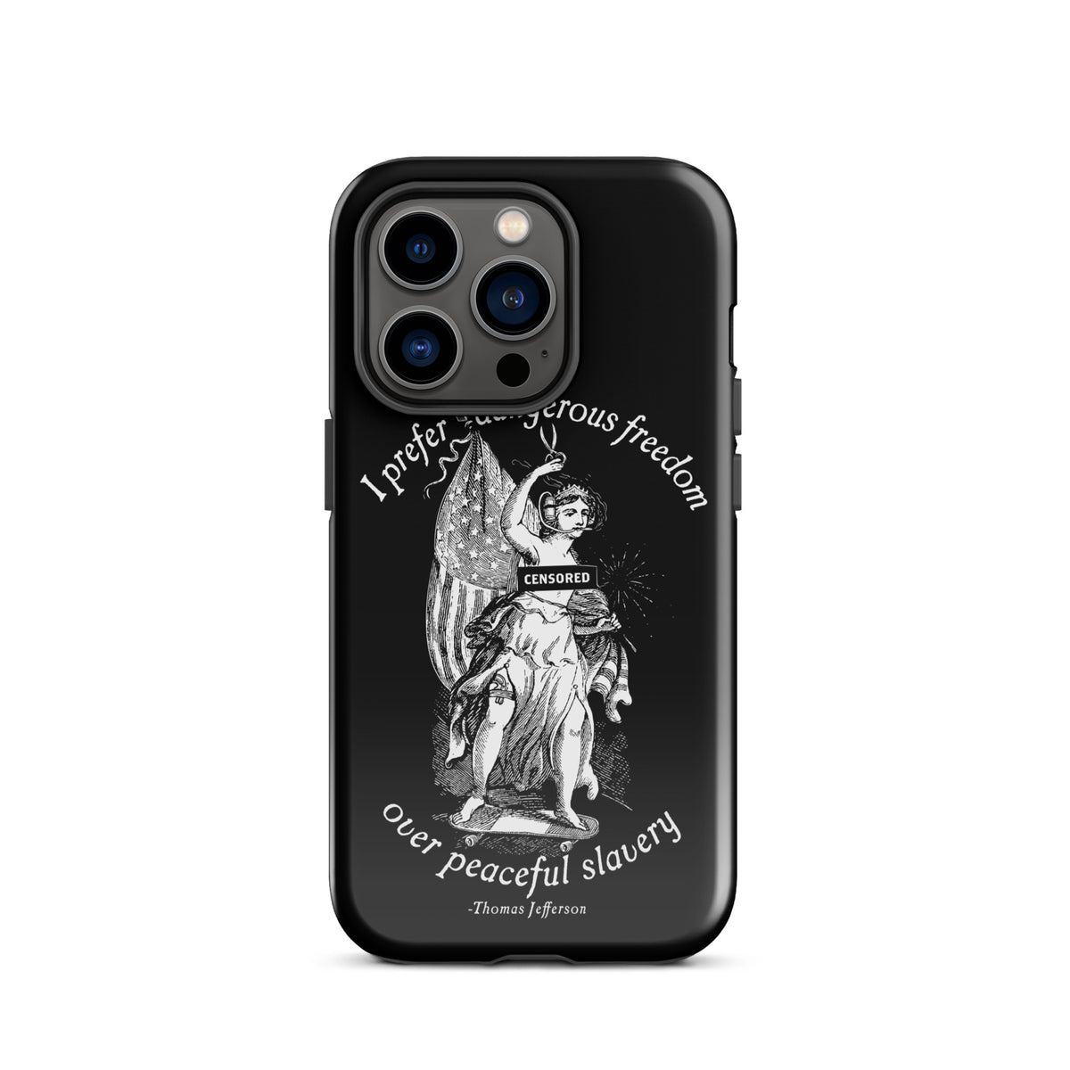 I Prefer Dangerous Freedom Jefferson Quote Tough Case for iPhone®