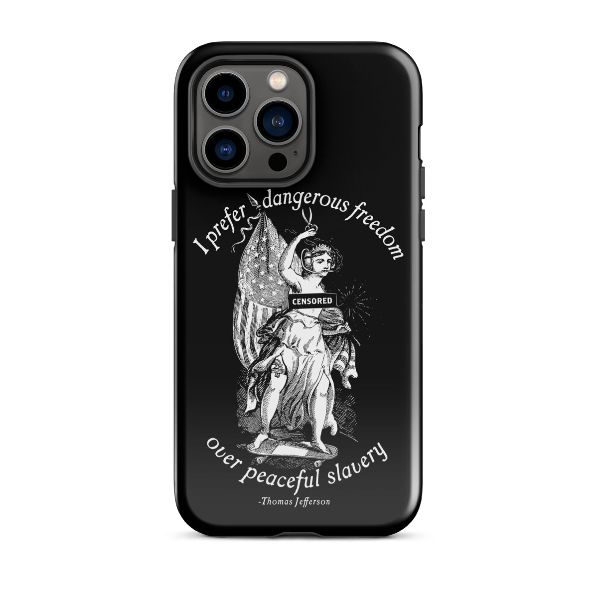 I Prefer Dangerous Freedom Jefferson Quote Tough Case for iPhone®