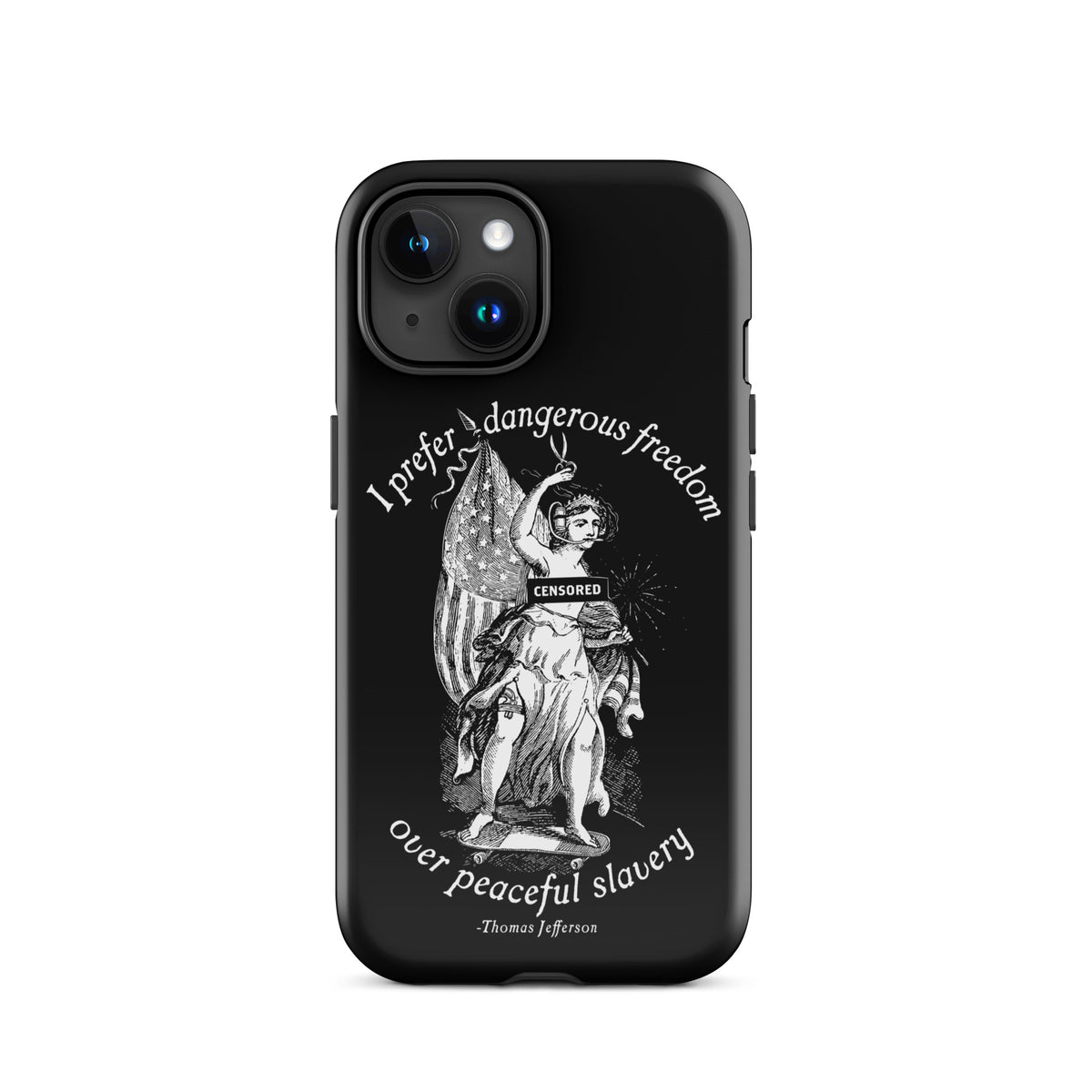 I Prefer Dangerous Freedom Jefferson Quote Tough Case for iPhone®