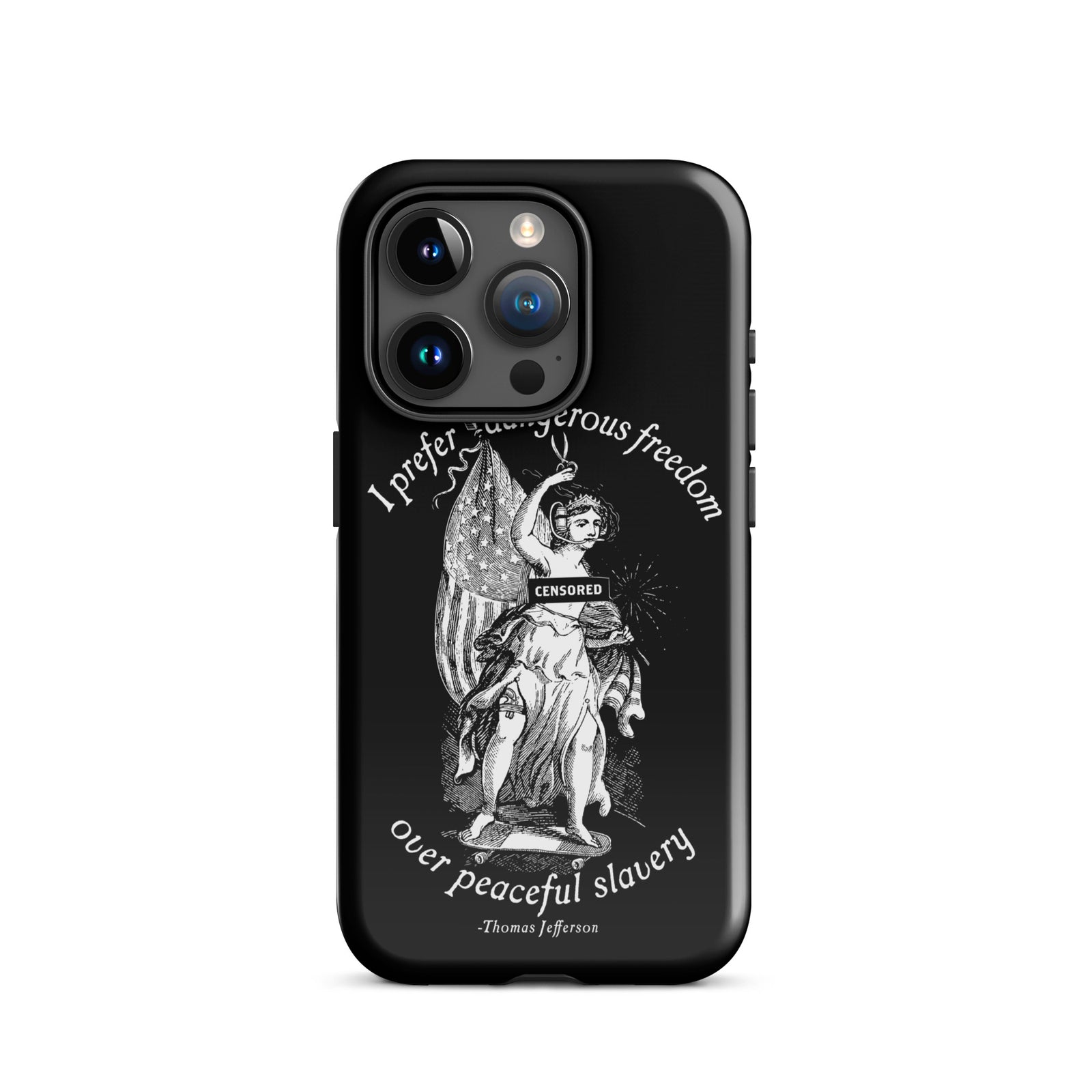 I Prefer Dangerous Freedom Jefferson Quote Tough Case for iPhone®