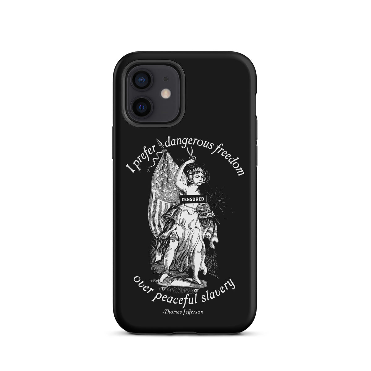 I Prefer Dangerous Freedom Jefferson Quote Tough Case for iPhone®