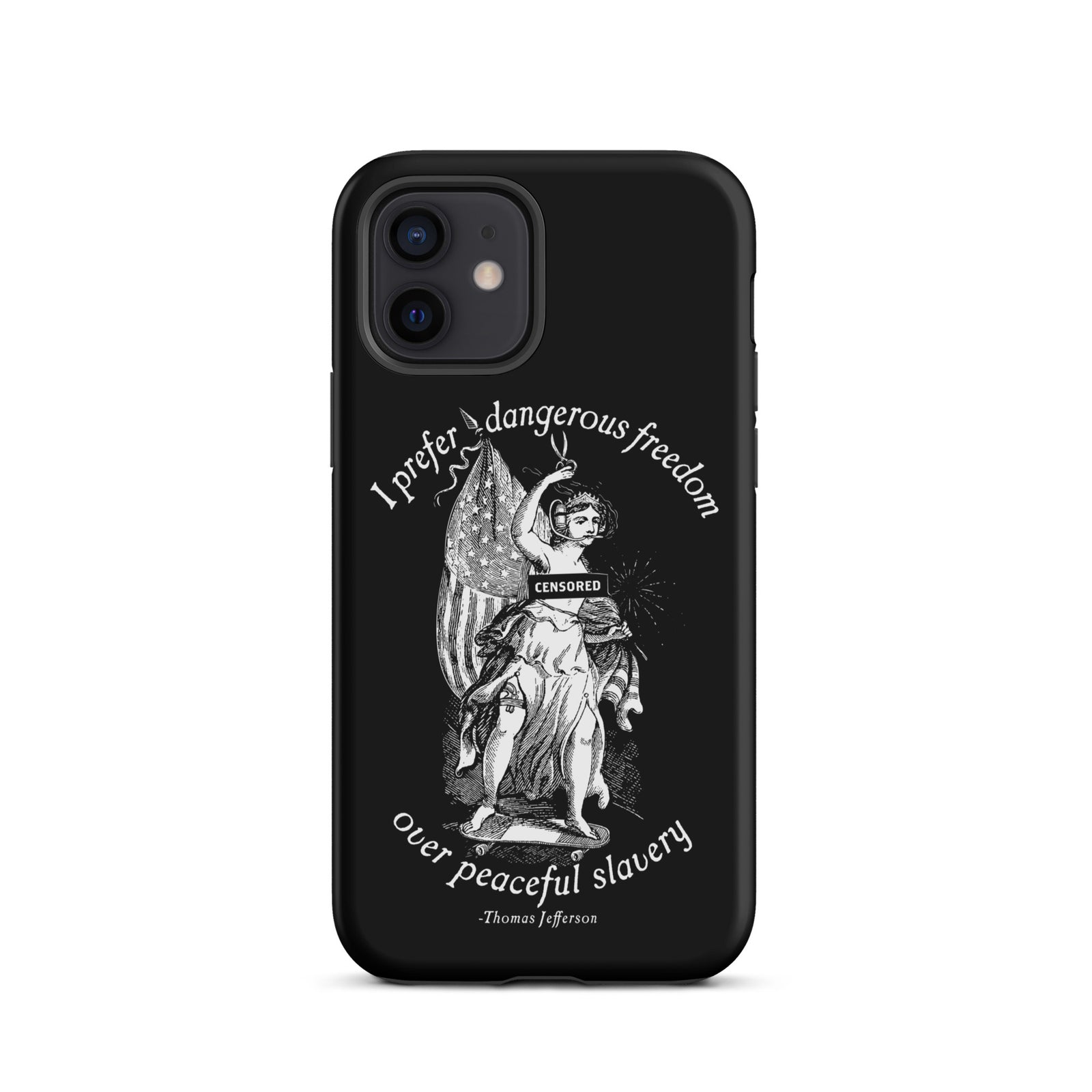 I Prefer Dangerous Freedom Jefferson Quote Tough Case for iPhone®