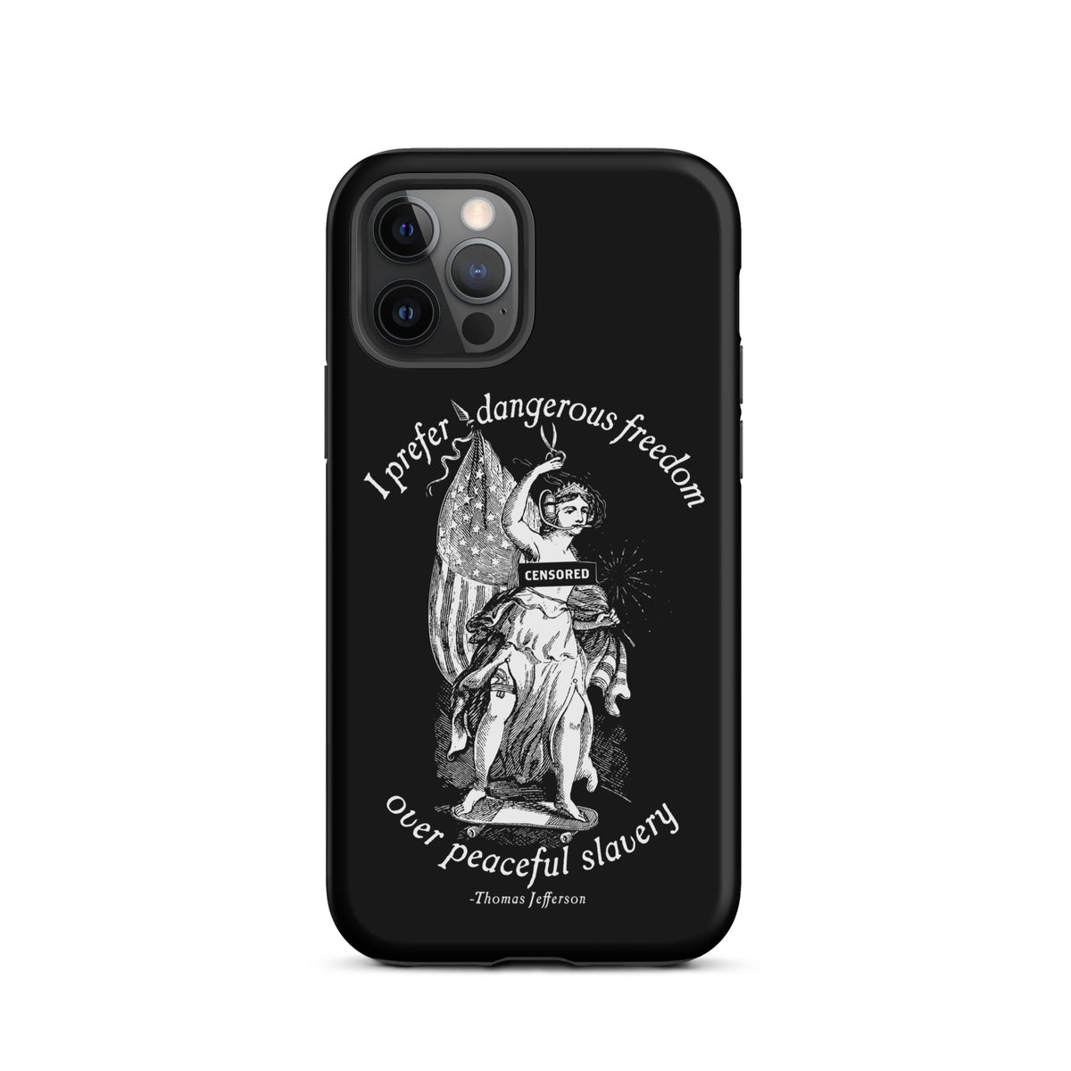I Prefer Dangerous Freedom Jefferson Quote Tough Case for iPhone®