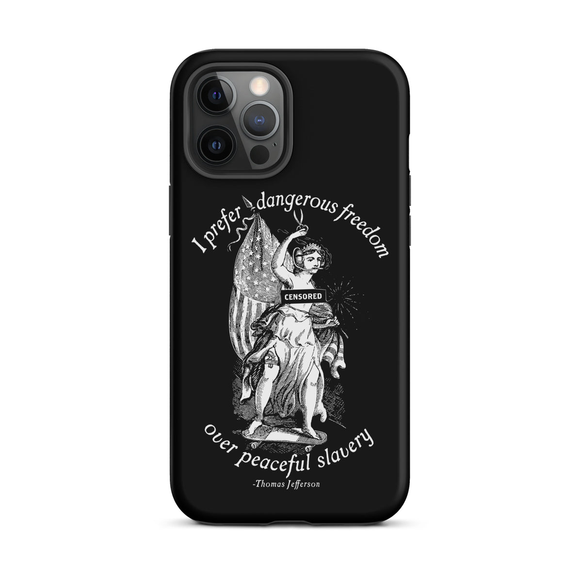 I Prefer Dangerous Freedom Jefferson Quote Tough Case for iPhone®
