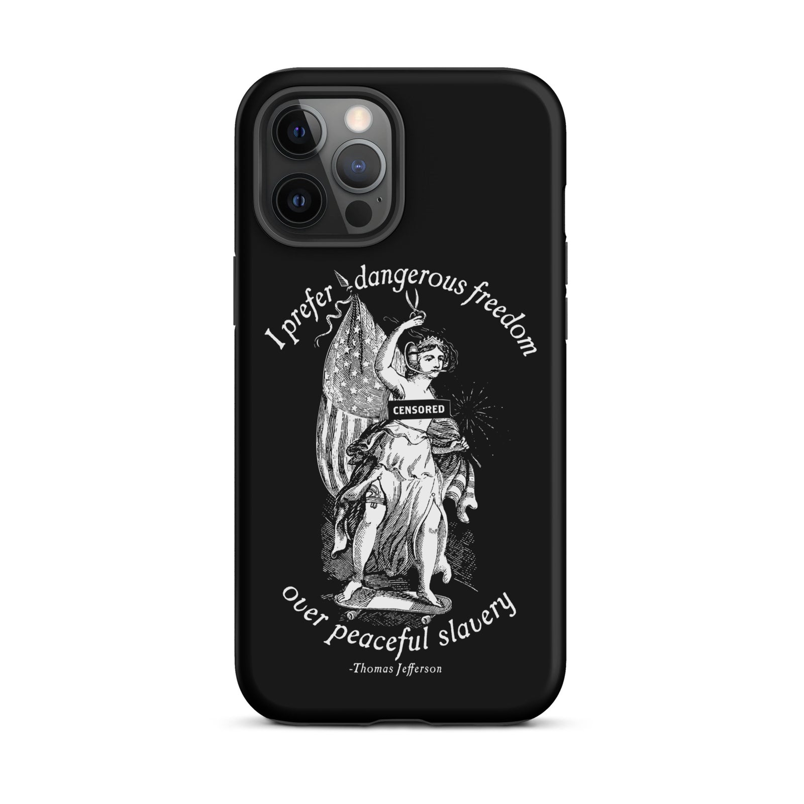 I Prefer Dangerous Freedom Jefferson Quote Tough Case for iPhone®
