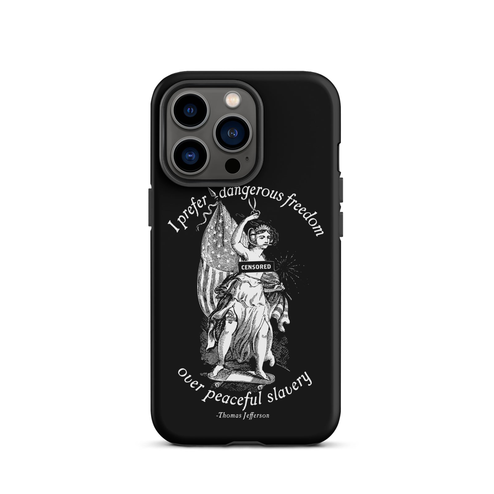 I Prefer Dangerous Freedom Jefferson Quote Tough Case for iPhone®
