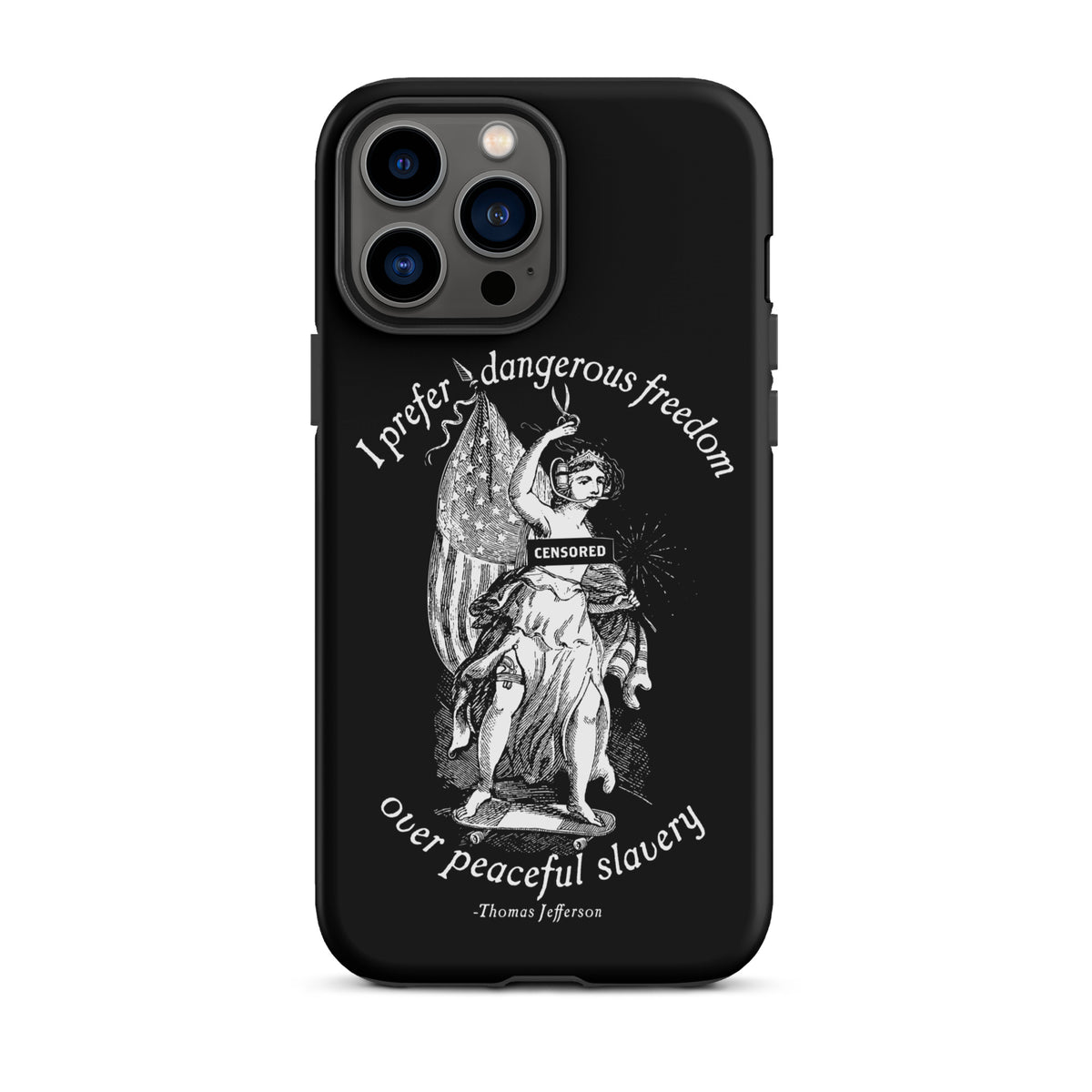 I Prefer Dangerous Freedom Jefferson Quote Tough Case for iPhone®