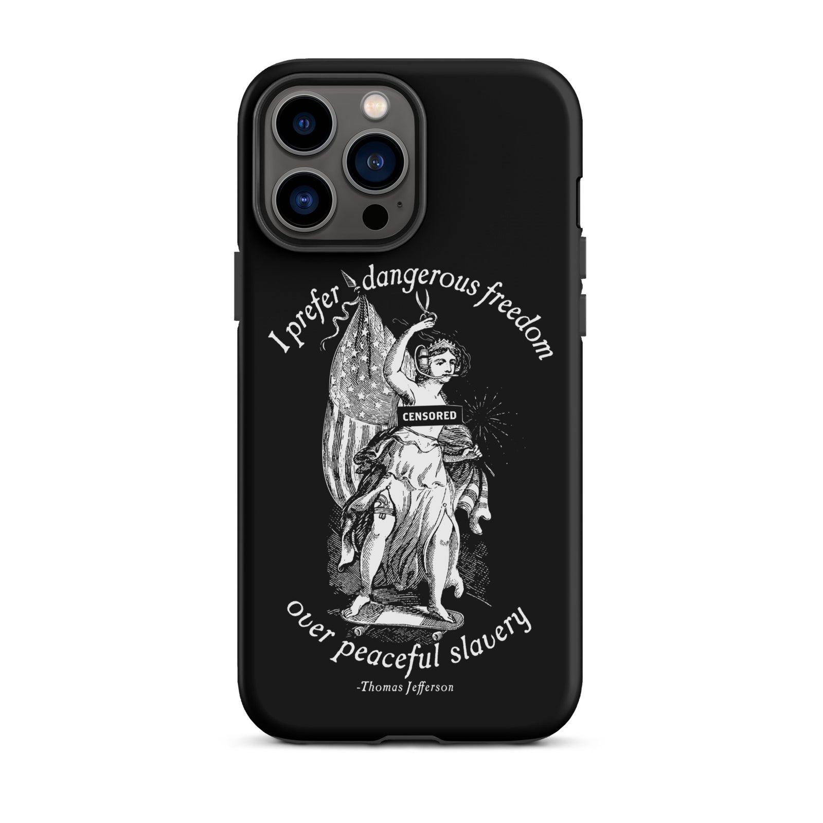 I Prefer Dangerous Freedom Jefferson Quote Tough Case for iPhone®