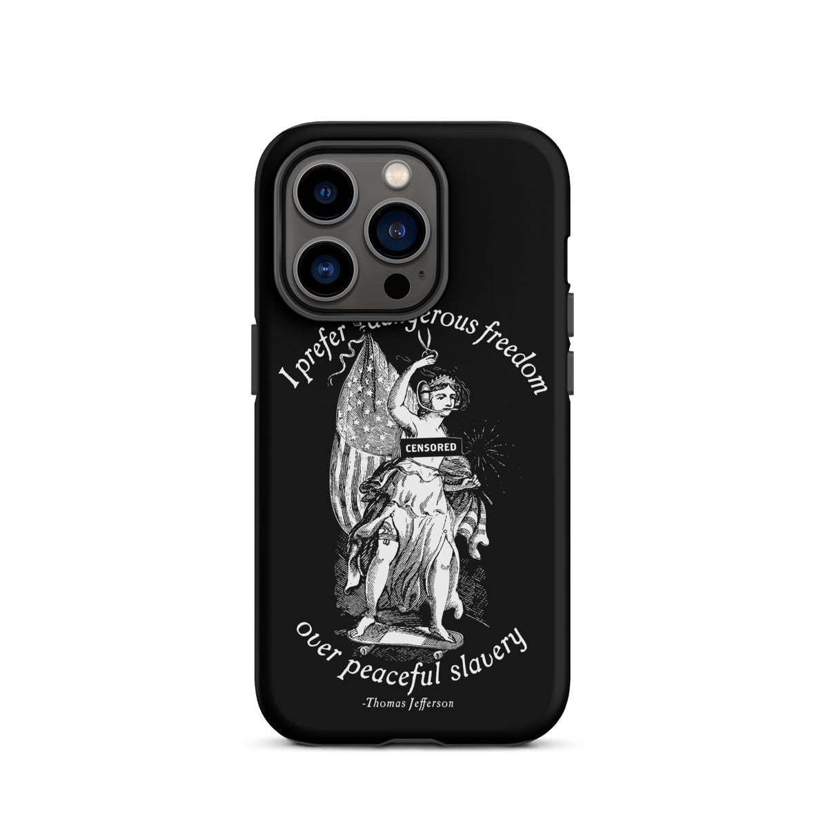 I Prefer Dangerous Freedom Jefferson Quote Tough Case for iPhone®