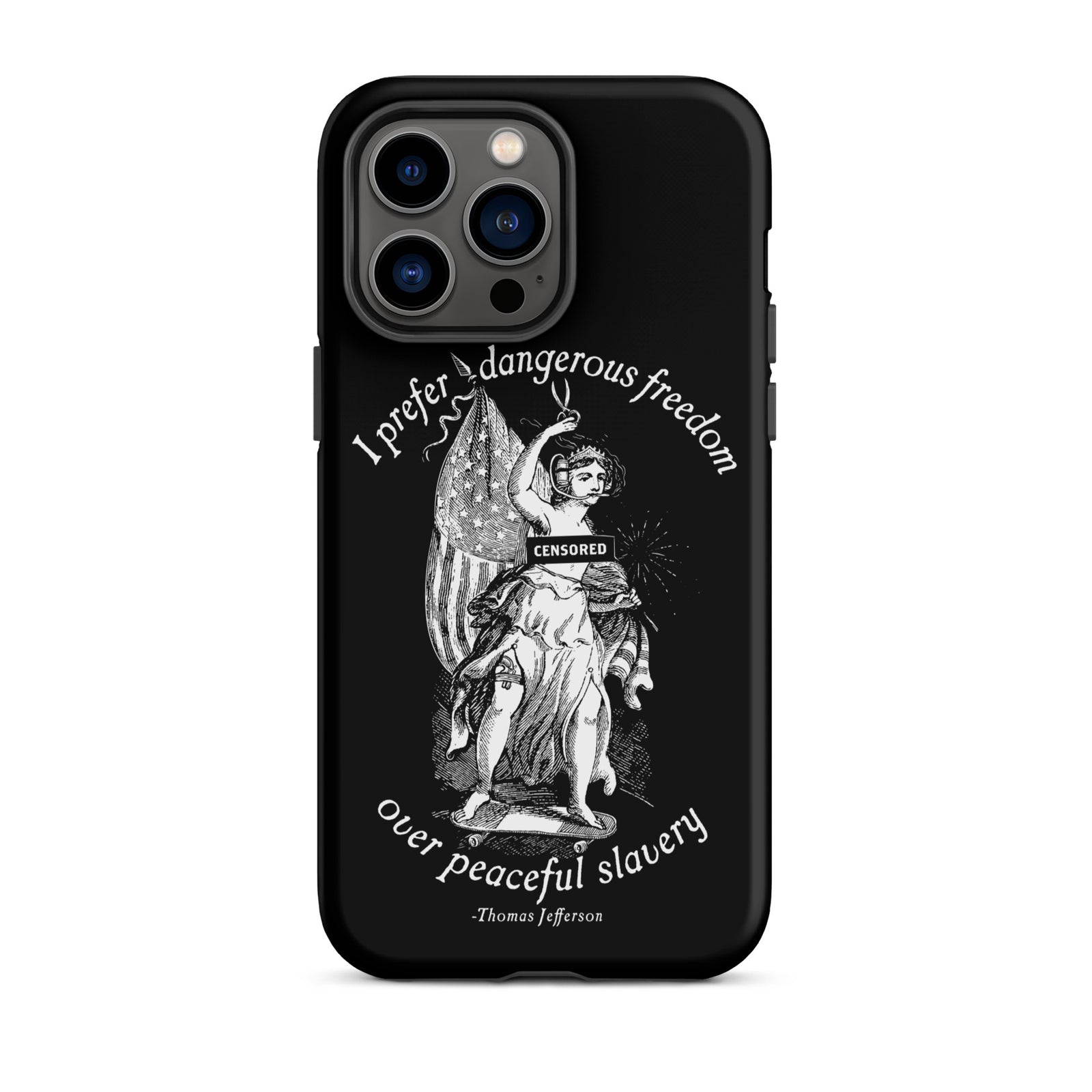 I Prefer Dangerous Freedom Jefferson Quote Tough Case for iPhone®