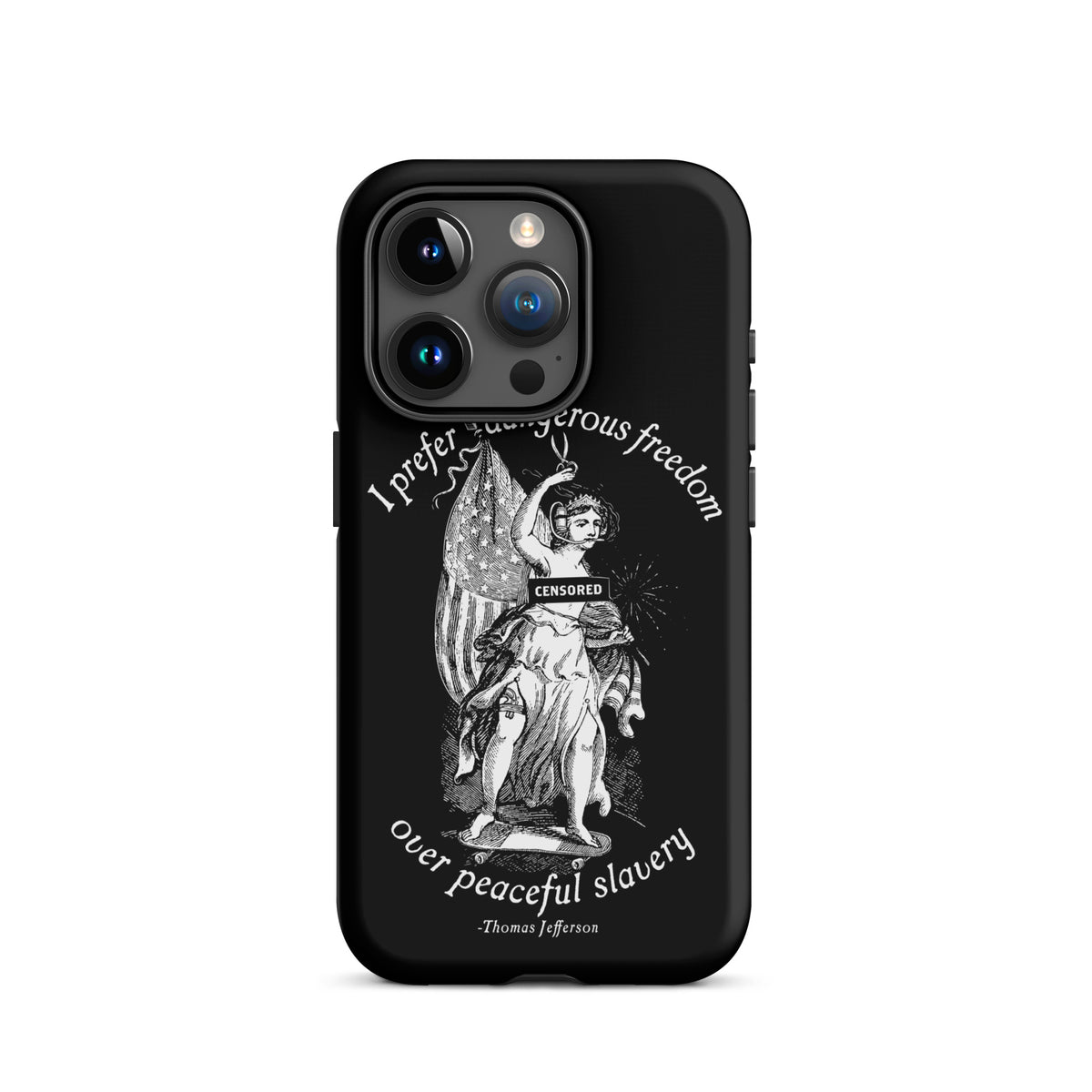 I Prefer Dangerous Freedom Jefferson Quote Tough Case for iPhone®