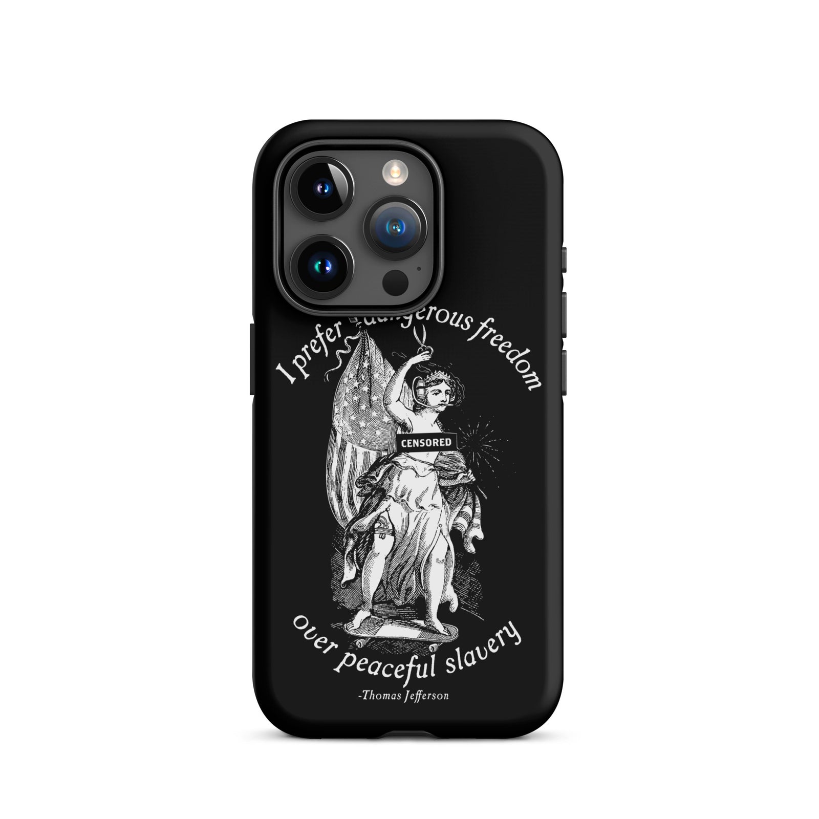 I Prefer Dangerous Freedom Jefferson Quote Tough Case for iPhone®