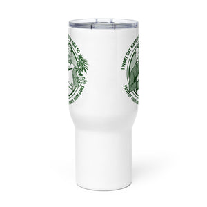I Want Gay Married Couples To Protect Their Marijuana Plants With Guns Travel mug with a handle