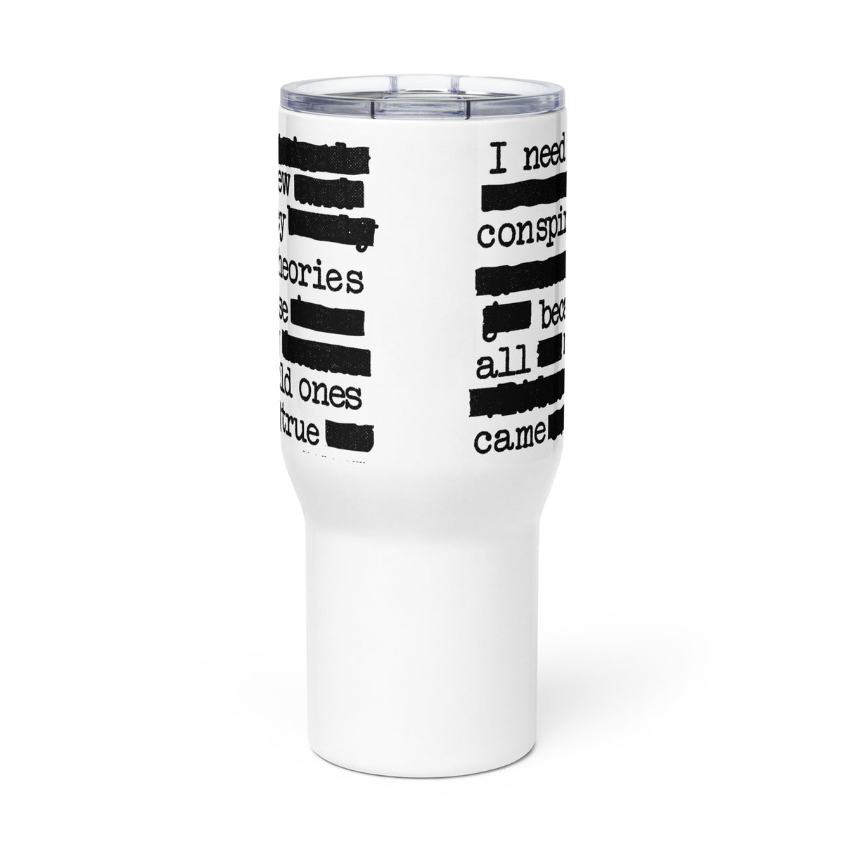 I Need New Conspiracy Theories Stainless Steel Travel Mug