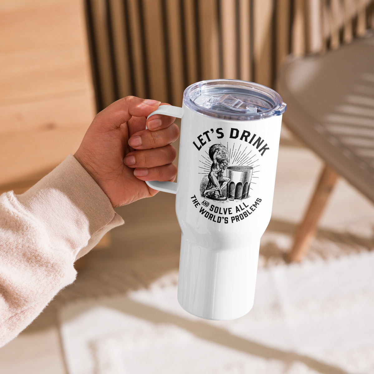 Let&#39;s Drink and Solve All the World&#39;s Problems Travel Stainless Steel Travel Mug