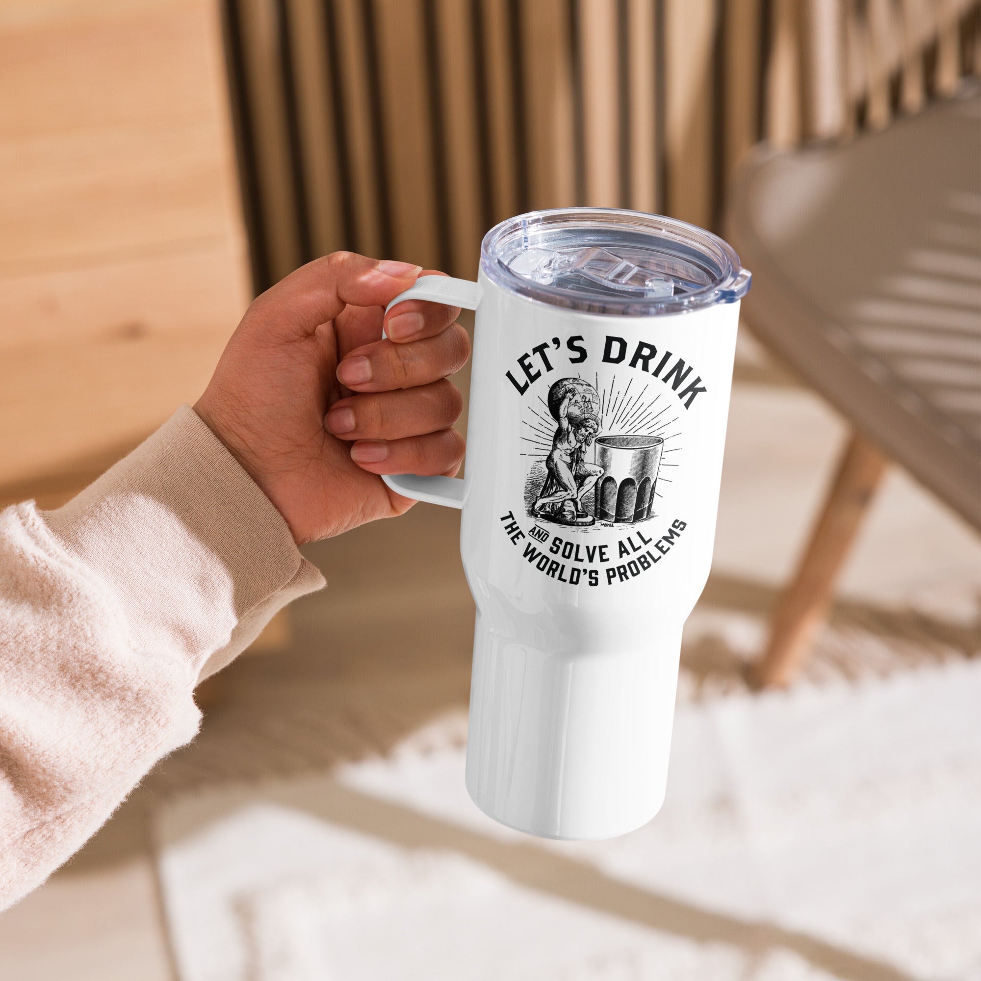 Let's Drink and Solve All the World's Problems Travel Stainless Steel Travel Mug