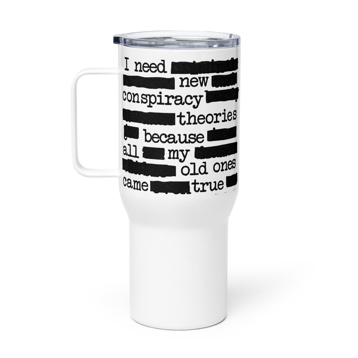 I Need New Conspiracy Theories Stainless Steel Travel Mug
