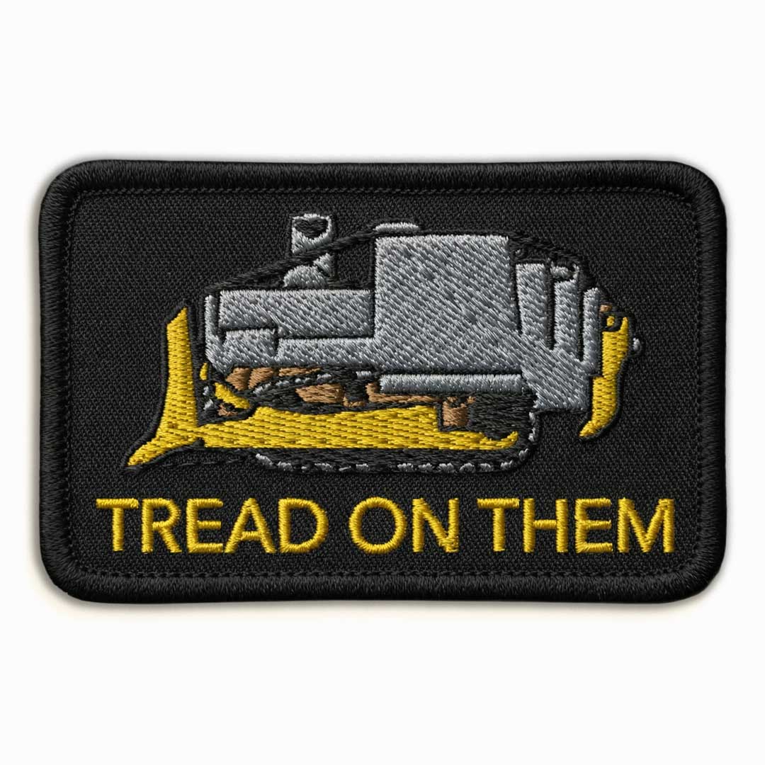 Tread On Them Killdozer Embroidered Morale Patch