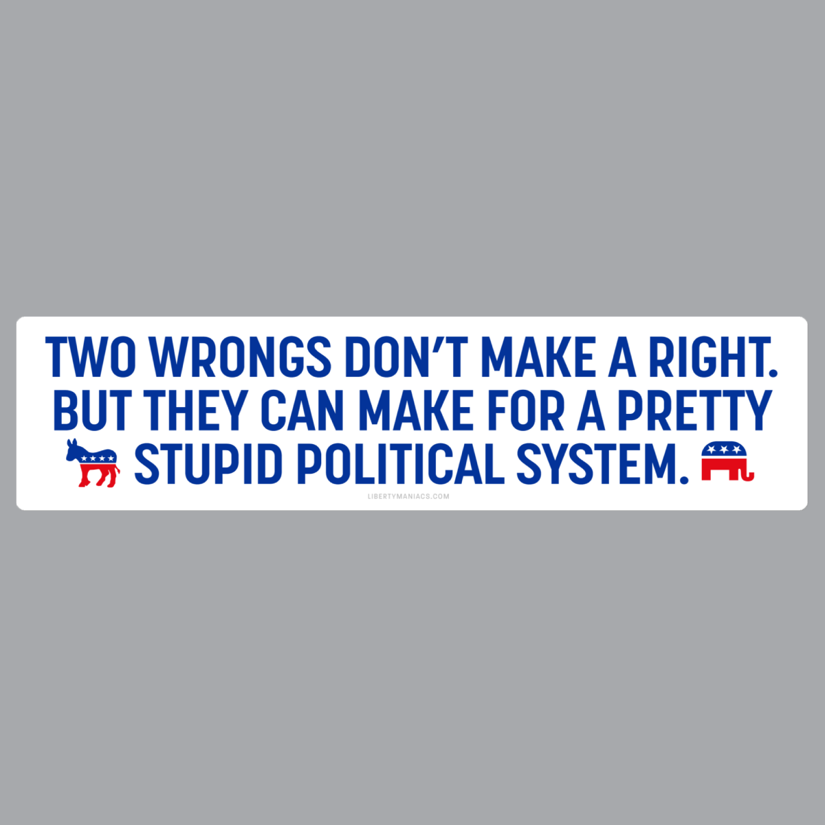 Two wrongs don t make a right jumbo bumper sticker liberty maniacs