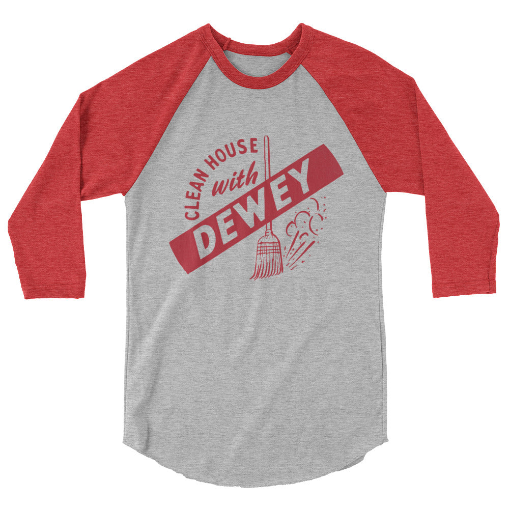 Clean House with Dewey 1944 Presidential Campaign 3/4 Sleeve Raglan Shirt