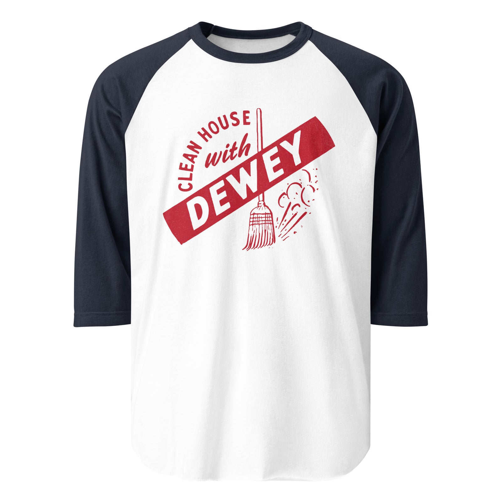 Clean House with Dewey 1944 Presidential Campaign 3/4 Sleeve Raglan Shirt