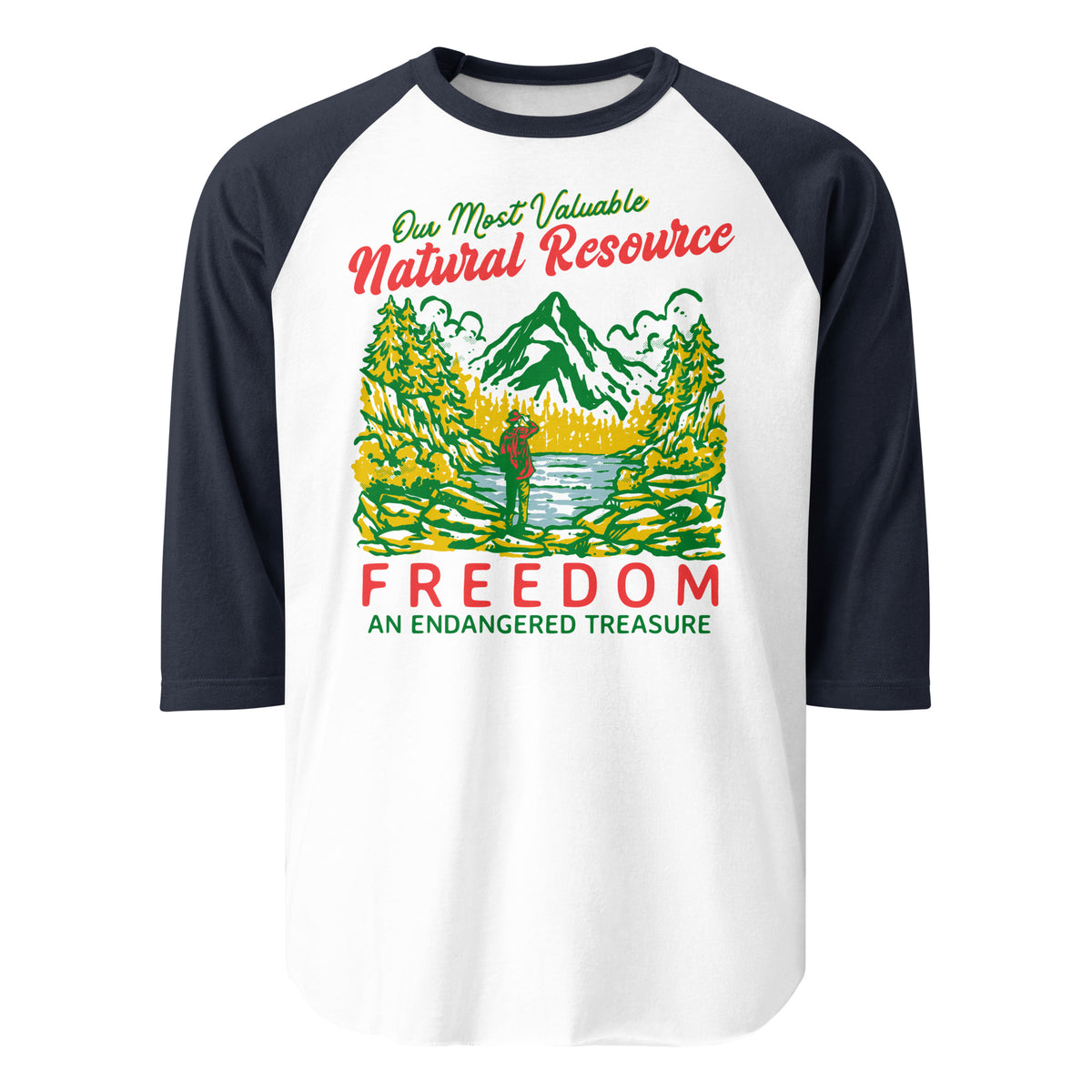 Our Most Valuable Natural Resource Freedom 3/4 Sleeve Raglan Shirt