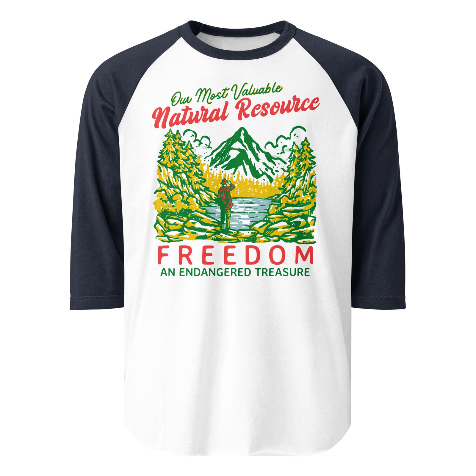 Our Most Valuable Natural Resource Freedom 3/4 Sleeve Raglan Shirt