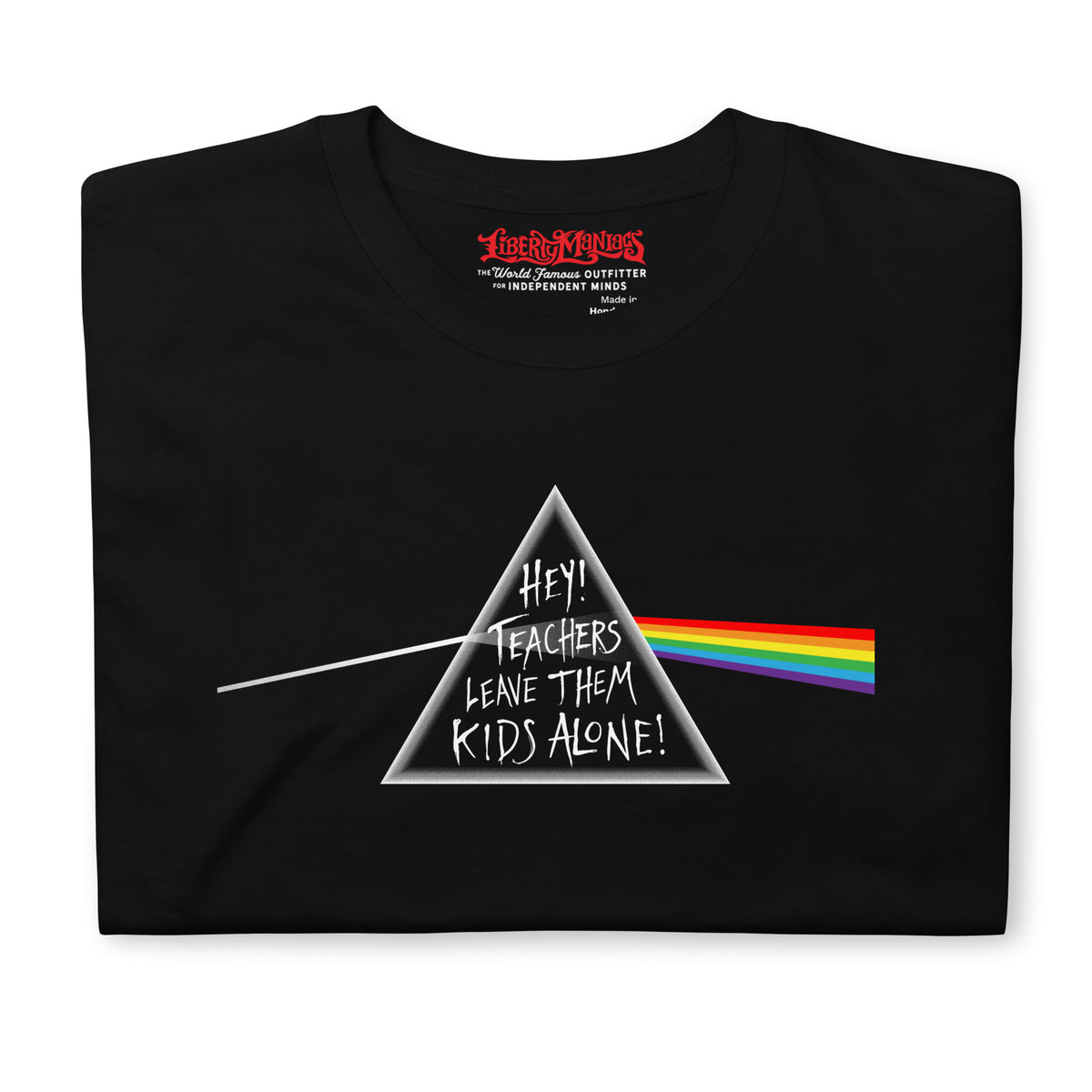 Hey Teachers Leave Them Kids Alone! T-Shirt