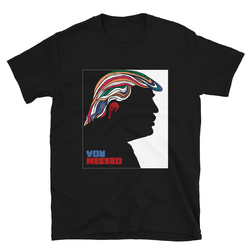 Trump You Missed Shirt