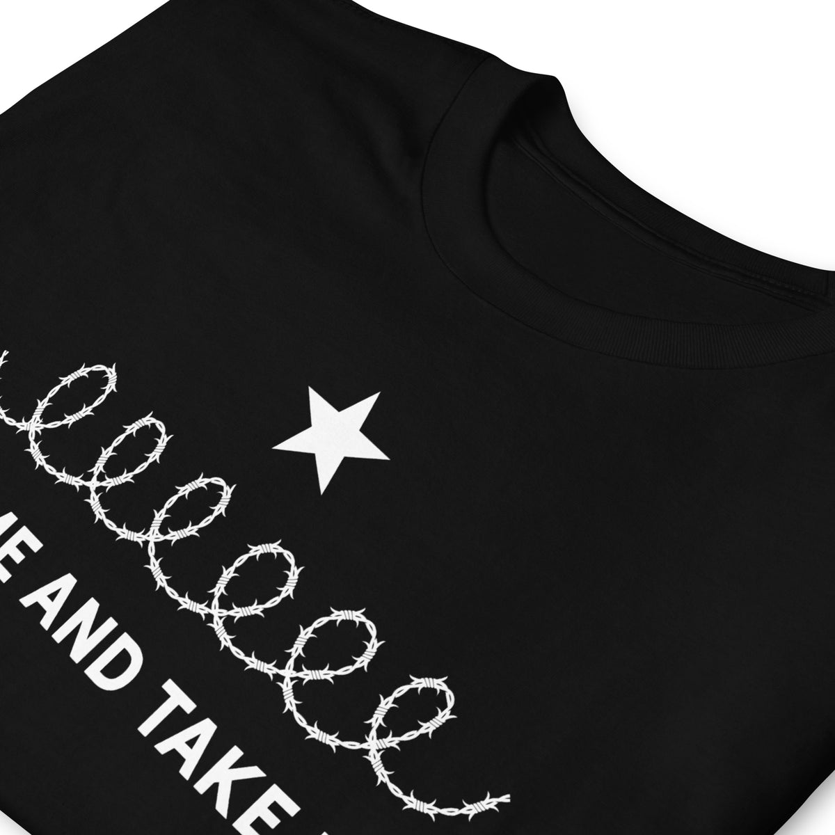 Come and Take It Barbed Wire Lone Star Rebellion T-Shirt