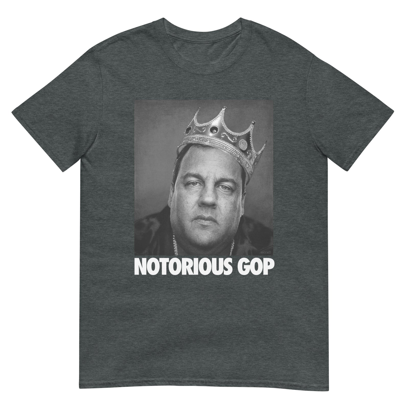 NOTORIOUS GOP Chris Christie Men's T-Shirt
