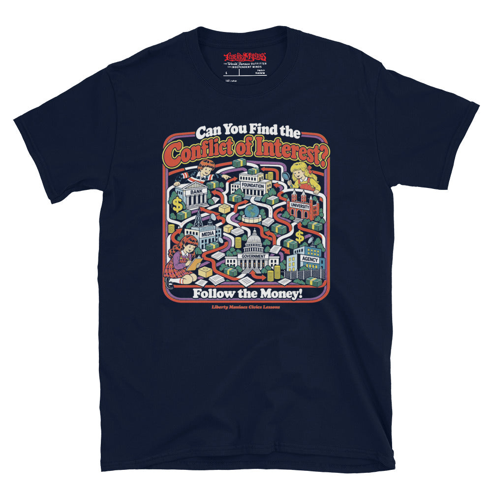 “Can You Find the Conflict of Interest?” T-Shirt by Liberty Maniacs