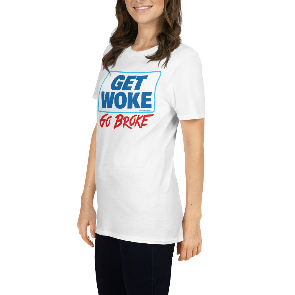 Get Woke Go Broke T-Shirt