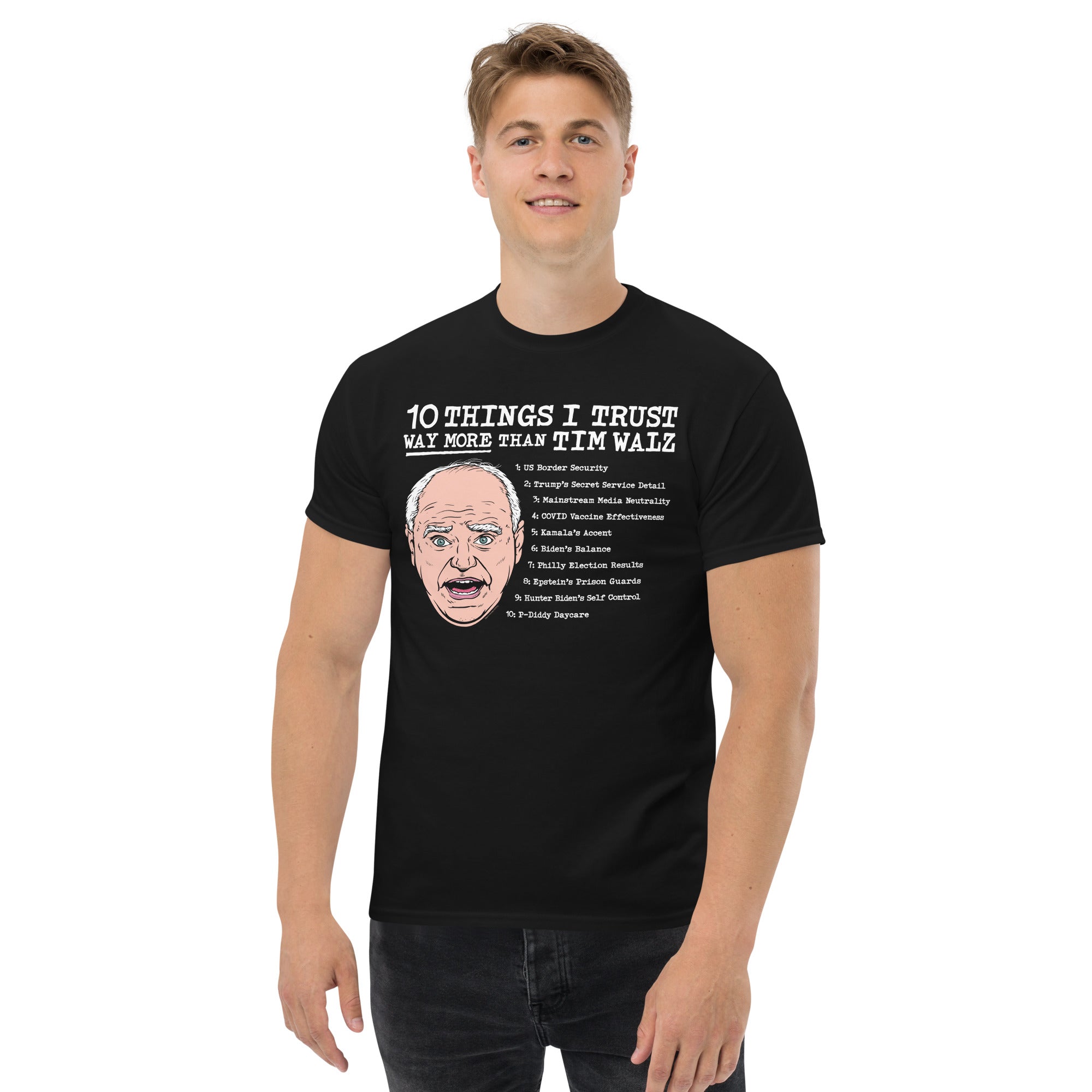 10 Things I Trust More than Tim Walz T-Shirt