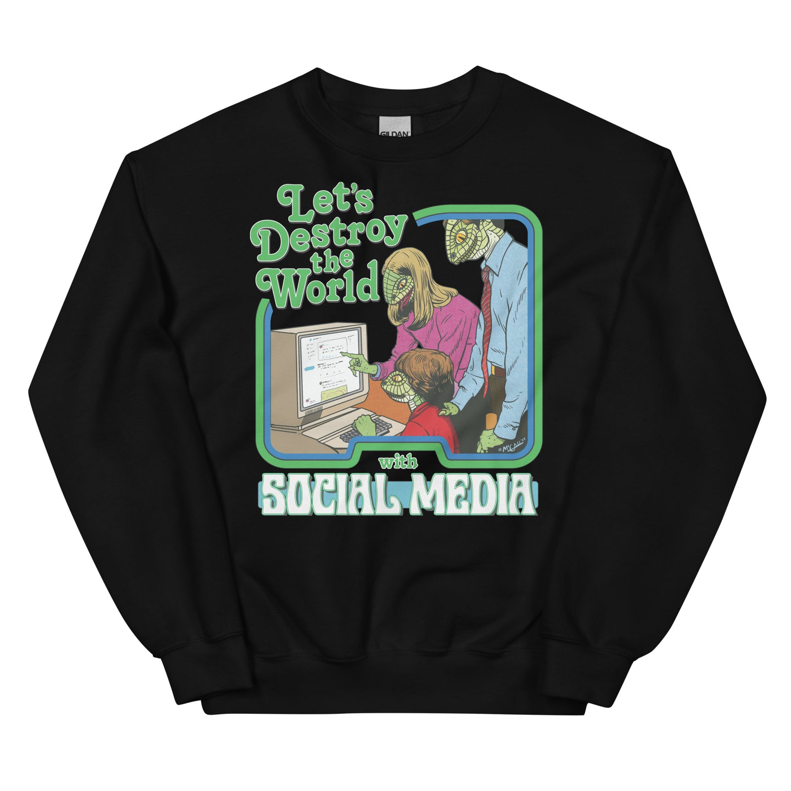Let’s Destroy the World With Social Media Lizard People Sweatshirt