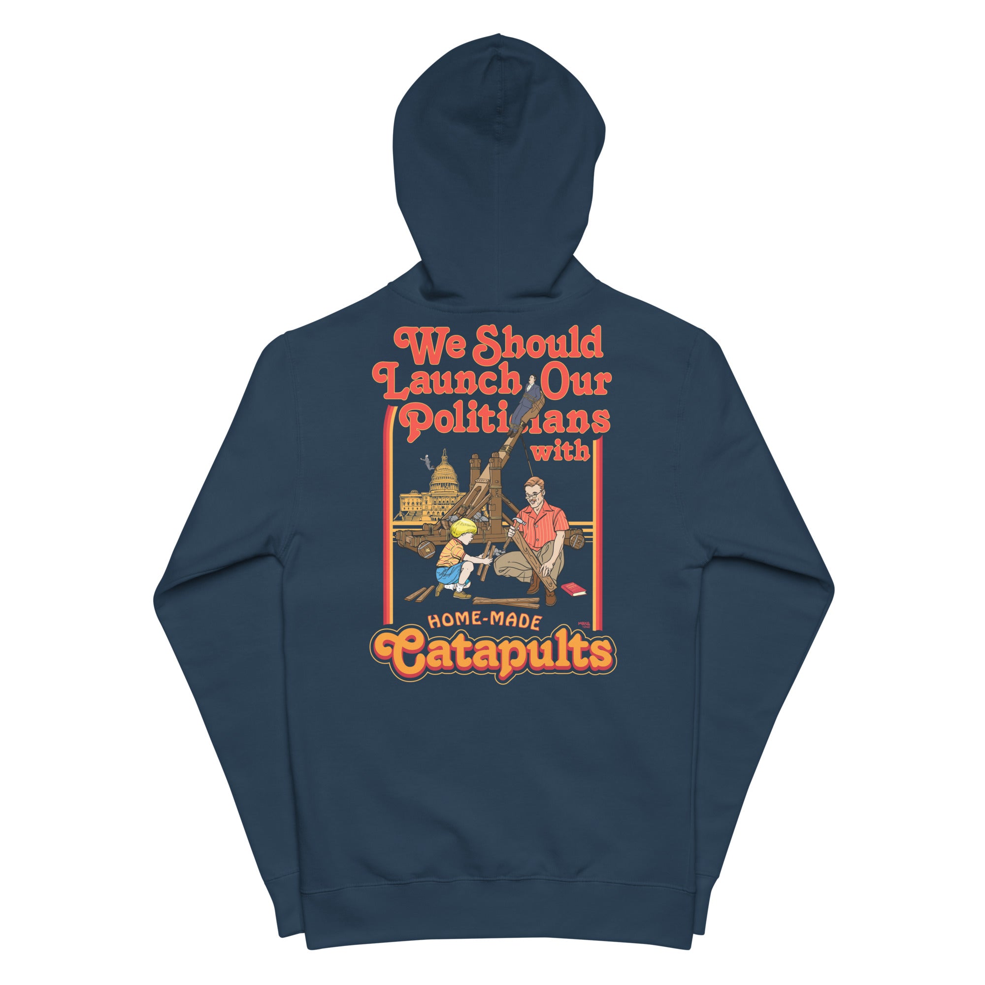 We Should Launch Our Politicians with Homemade Catapults Fleece Zip Up Hoodie