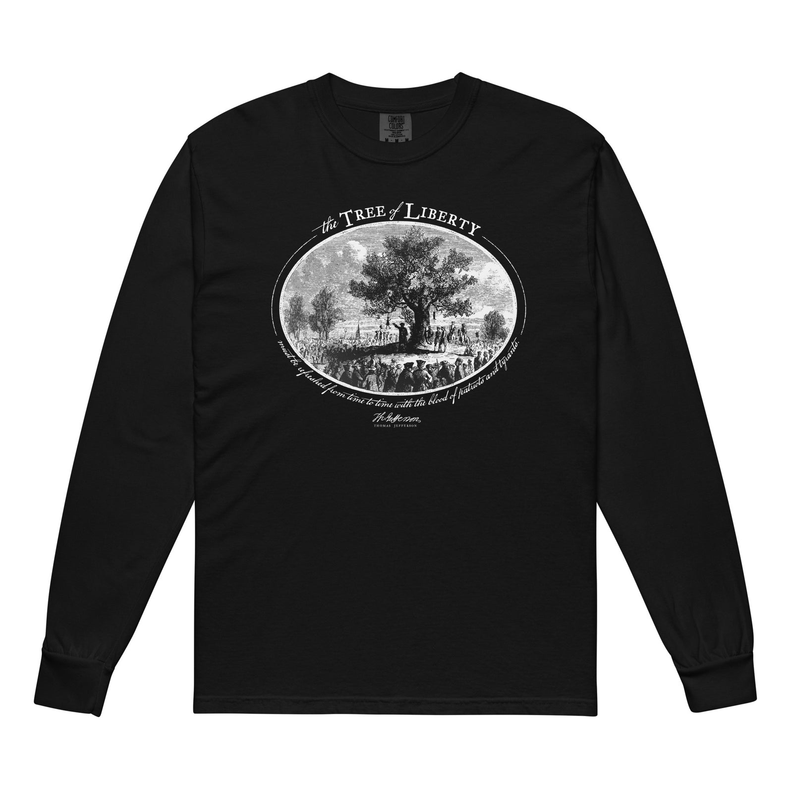 Thomas Jefferson Tree of Liberty Quote  Garment-dyed Heavyweight Long-sleeve Shirt