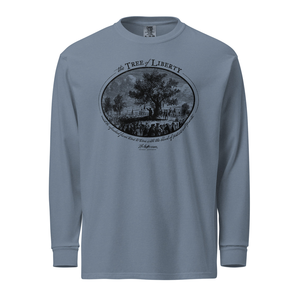 Thomas Jefferson Tree of Liberty Quote  Garment-dyed Heavyweight Long-sleeve Shirt