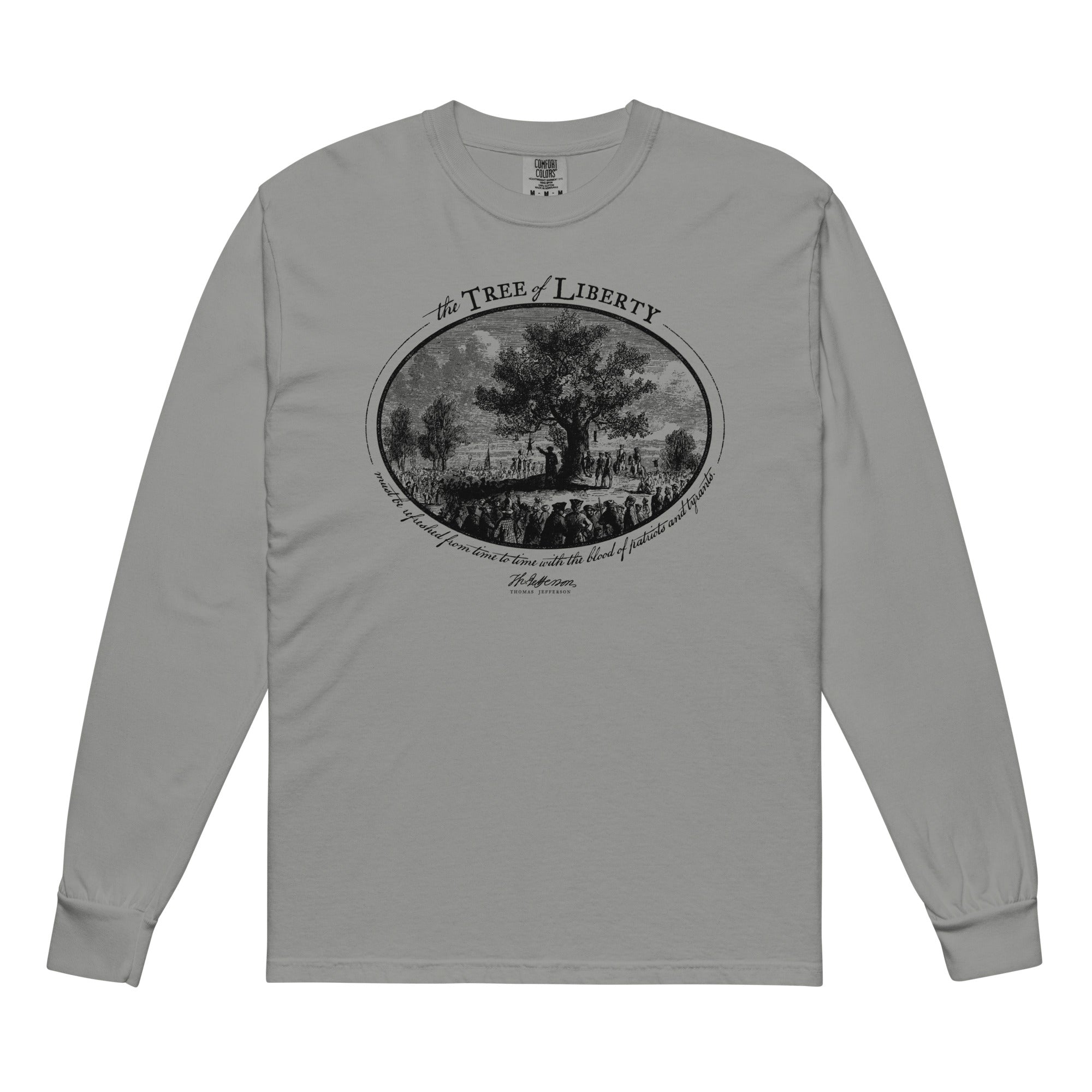 Thomas Jefferson Tree of Liberty Quote  Garment-dyed Heavyweight Long-sleeve Shirt
