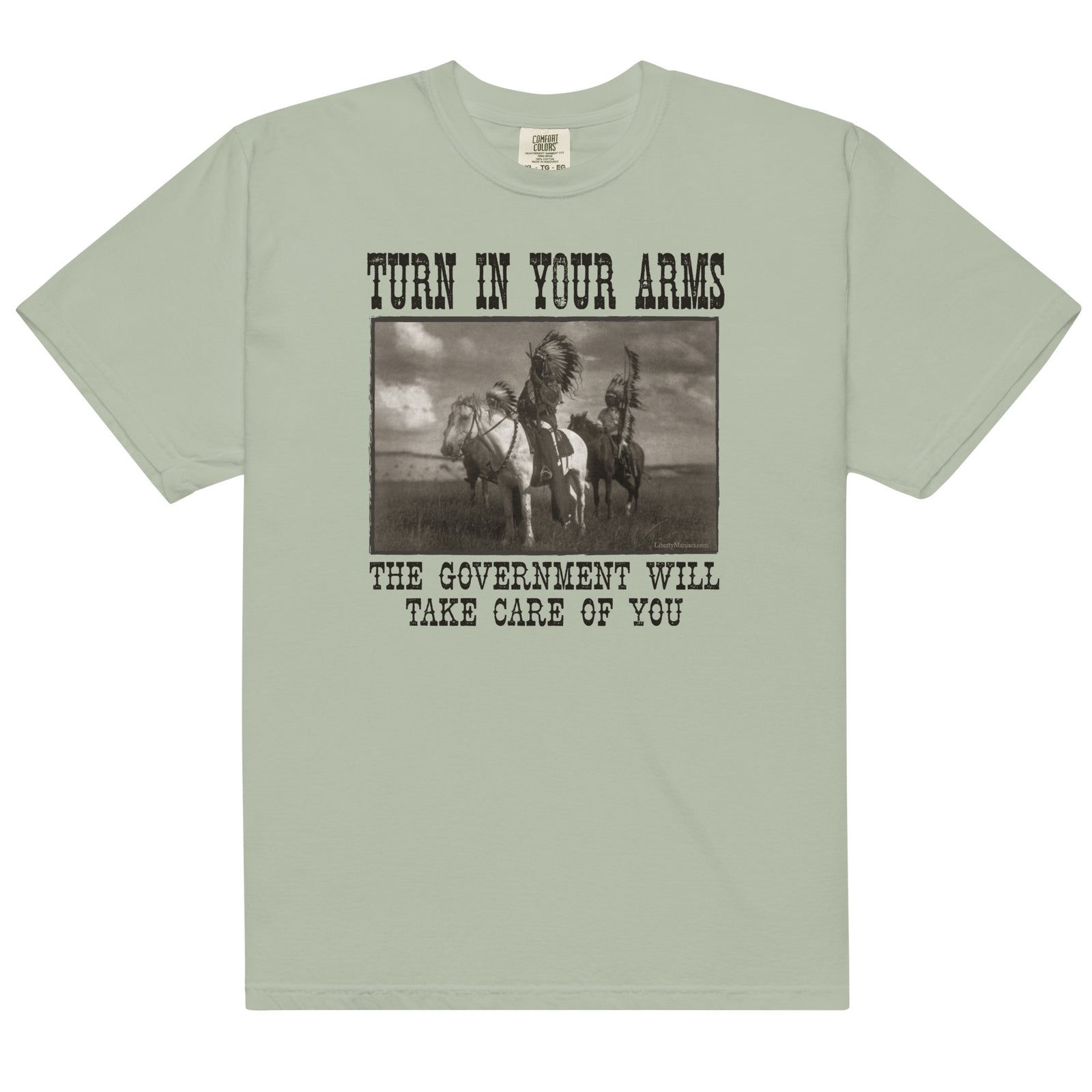 Turn In Your Arms the Government Will Take Care of You Heavyweight T-Shirt