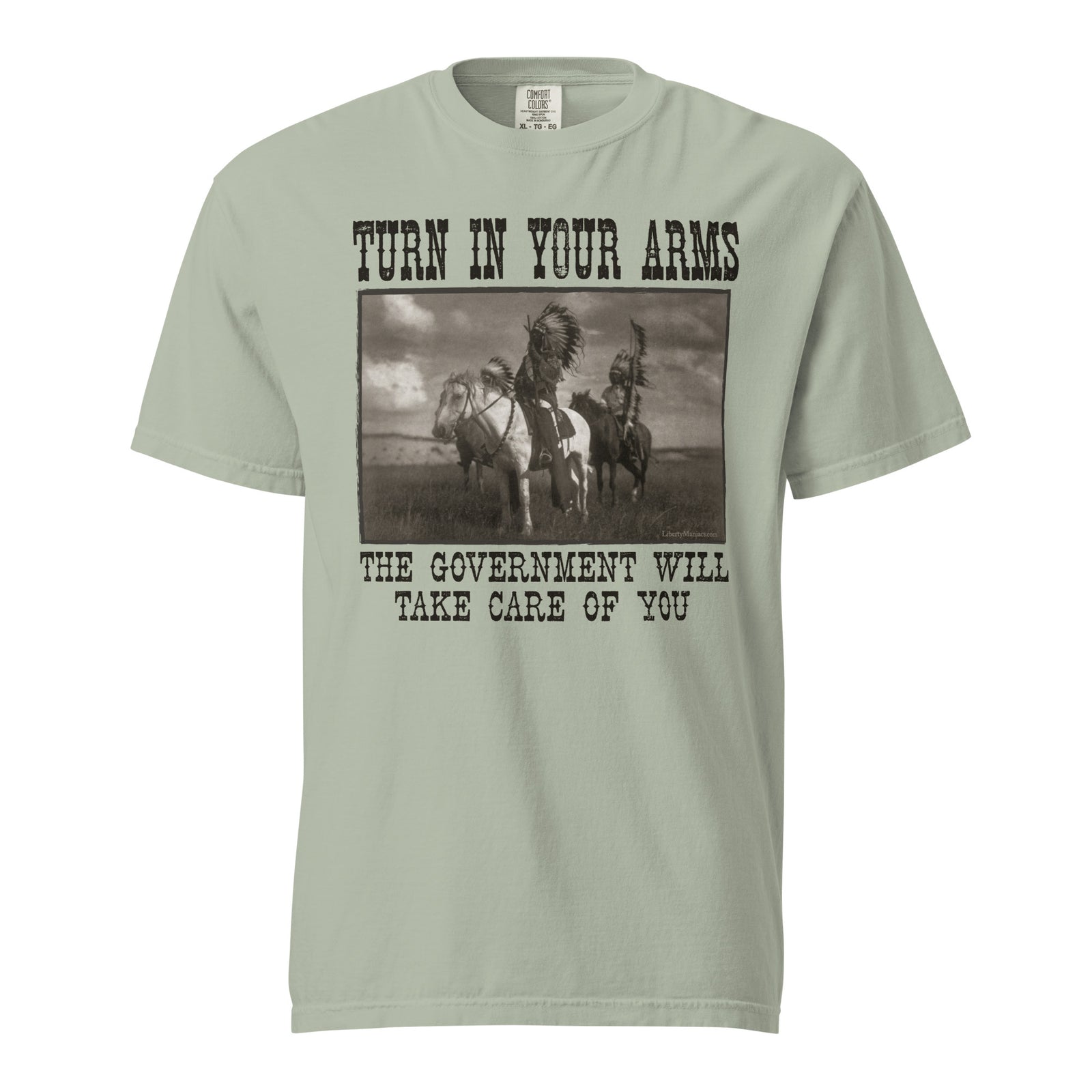 Turn In Your Arms the Government Will Take Care of You Heavyweight T-Shirt