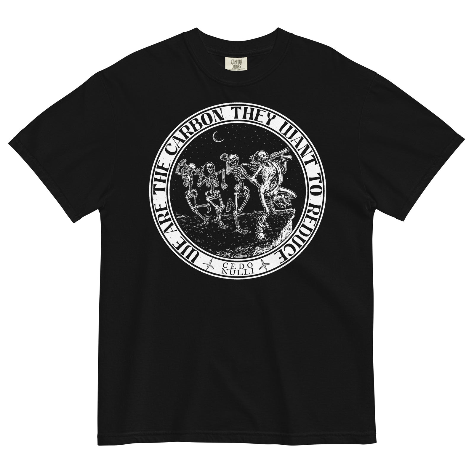 We Are the Carbon They Want To Reduce Garment-dyed Heavyweight T-Shirt