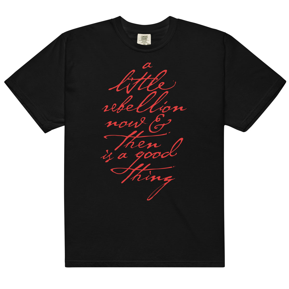 A Little Rebellion Now and Then Jefferson Quote Graphic T-Shirt